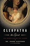 Cover of Cleopatra the Great: The Woman Behind the Legend