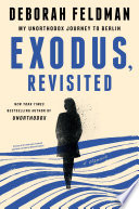 Cover of Exodus, Revisited: My Unorthodox Journey to Berlin