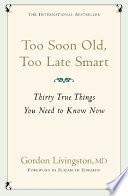 Cover of Too Soon Old, Too Late Smart