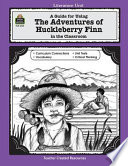 Cover of A Guide for Using The Adventures of Huckleberry Finn in the Classroom