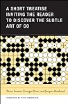 A Short Treatise Inviting the Reader to Discover the Subtle Art of Go