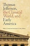 Cover of Thomas Jefferson: The Classical World, and Early American