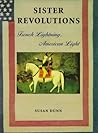 Sister Revolutions: French Lightning, American Light