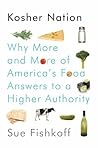 Kosher Nation: Why More and More of America's Food Answers to a Higher Authority