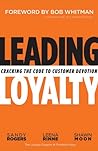 Cover of Leading Loyalty: Cracking the Code to Customer Devotion