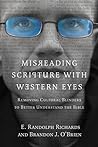 Cover of Misreading Scripture with Western Eyes: Removing Cultural Blinders to Better Understand the Bible