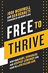 Cover of Free to Thrive: How Your Hurt, Struggles, and Deepest Longings Can Lead to a Fulfilling Life