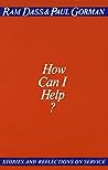 Cover of How Can I Help?: Stories and Reflections on Service