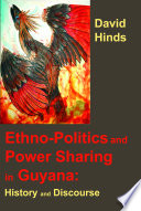 Cover of Ethno-politics and Power Sharing in Guyana