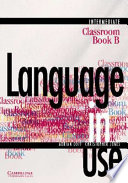 Language in Use Split Edition Intermediate Classroom Book B