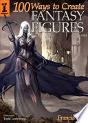 100 Ways To Create Fantasy Figures