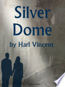 Cover of Silver Dome