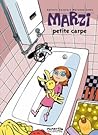 Marzi, Tome 1: Petite Carpe