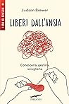 Cover of Liberi dall'ansia: Conoscerla, gestirla, scioglierla