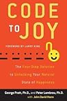 Cover of Code to Joy: The Four-Step Solution to Unlocking Your Natural State of Happiness