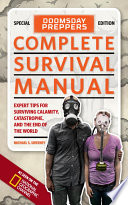 Doomsday Preppers Complete Survival Manual