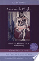 Cover of Unbearable Weight: Feminism, Western Culture, and the Body
