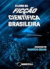 O livro da ficcao cientifica brasileira