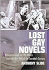 Lost Gay Novels: A Reference Guide to Fifty Works from the First Half of the Twentieth Century