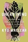 Unearthing: A Story of Tangled Love and Family Secrets