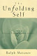 The Unfolding Self