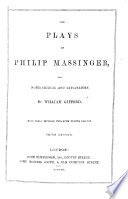 The Plays of Philip Massinger with Notes ..., by W. Gifford. Third Edition