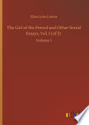 Cover of The Girl of the Period and Other Social Essays, Vol.