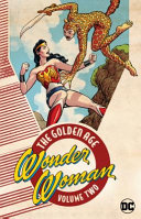 Cover of Wonder Woman: the Golden Age, Vol. 2