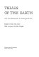 Trials of the Earth