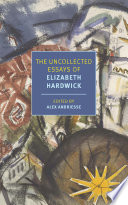 Cover of The Uncollected Essays of Elizabeth Hardwick