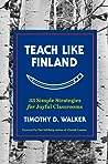 Cover of Teach Like Finland: 33 Simple Strategies for Joyful Classrooms