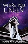 Cover of Where You Linger & Other Stories