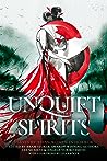Cover of Unquiet Spirits: Essays by Asian Women in Horror