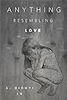 Cover of Anything Resembling Love