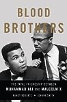 Cover of Blood Brothers: The Fatal Friendship Between Muhammad Ali and Malcolm X