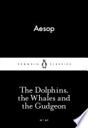 The Dolphins, the Whales and the Gudgeon