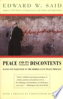 Cover of Peace And Its Discontents: Essays on Palestine in the Middle East Peace Process