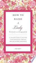 Cover of How to Raise a Lady Revised and Expanded