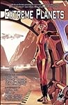 Extreme Planets: A Science Fiction Anthology of Alien Worlds