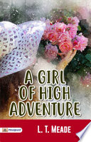 Cover of A Girl of High Adventure