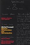 Michel Foucault: Beyond Structuralism and Hermeneutics
