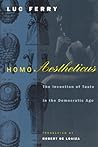Cover of Homo Aestheticus: The Invention of Taste in the Democratic Age