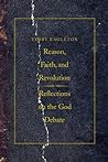 Cover of Reason, Faith, and Revolution: Reflections on the God Debate