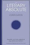 Cover of The Literary Absolute: The Theory of Literature in German Romanticism
