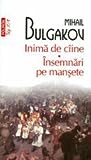 Cover of Inima de caine. Insemnari pe mansete