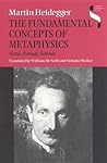 Cover of The Fundamental Concepts of Metaphysics: World, Finitude, Solitude