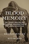 Cover of Blood Memory: The Tragic Decline and Improbable Resurrection of the American Buffalo