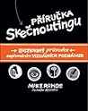 Prirucka skecnoutingu: Ilustrovany pruvodce tvorbou vizualnich poznamek