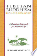 Cover of Tibetan Buddhism from the Ground Up