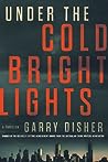 Cover of Under the Cold Bright Lights